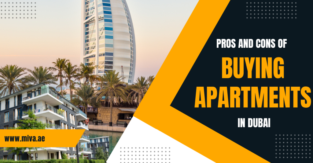Pros And Cons Of Buying Apartments In Dubai, UAE