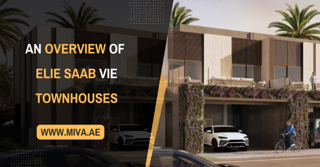 An Overview of Elie Saab Vie Townhouses