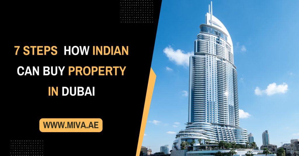 7 Steps How Indian Can Buy Property in Dubai