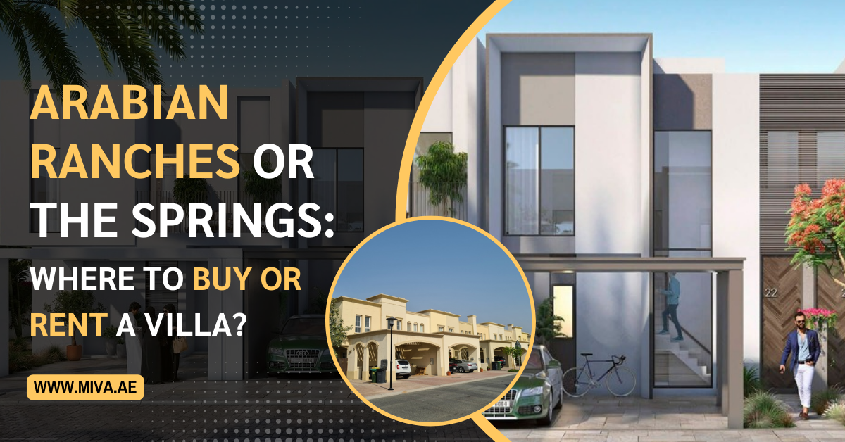 Arabian Ranches or The Springs: Where to Buy or Rent a Villa?