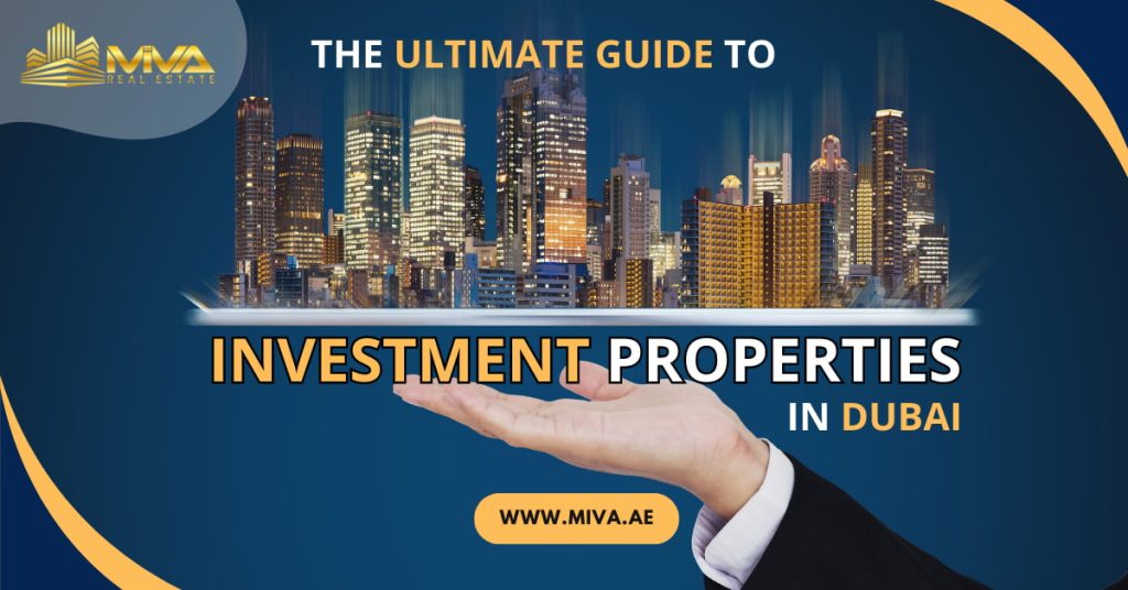 The Ultimate Guide To Investment Properties in Dubai