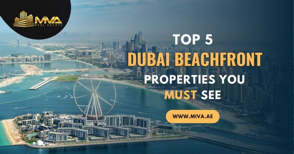 Top 5 Dubai Beachfront Properties You Must See