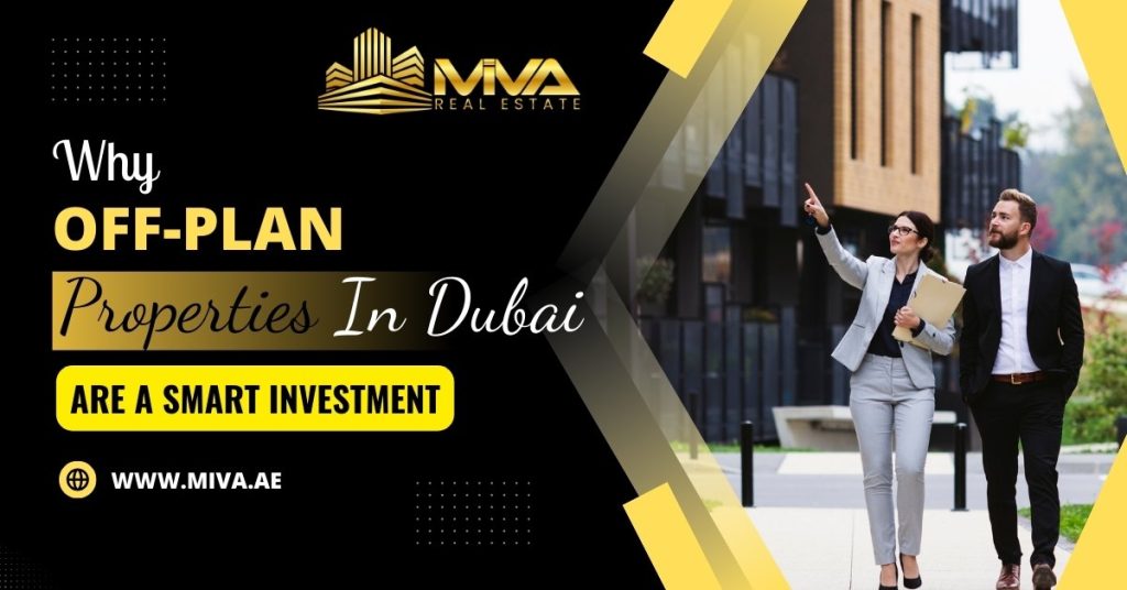 Why Off-Plan Properties In Dubai Are A Smart Investment