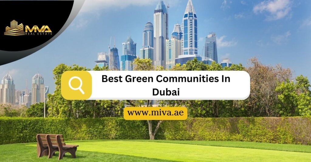 Image showcasing Best Green Communities In Dubai | Miva Real Estate