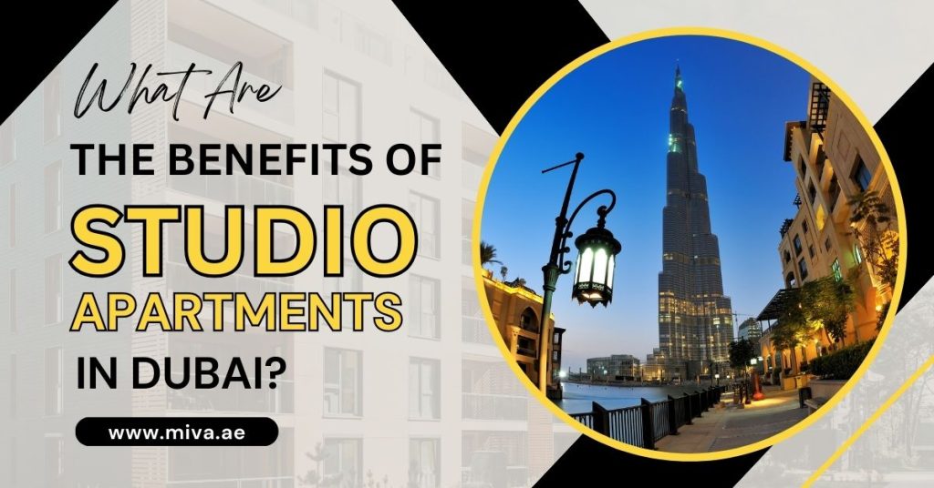 What Are The Benefits Of Studio Apartments In Dubai?