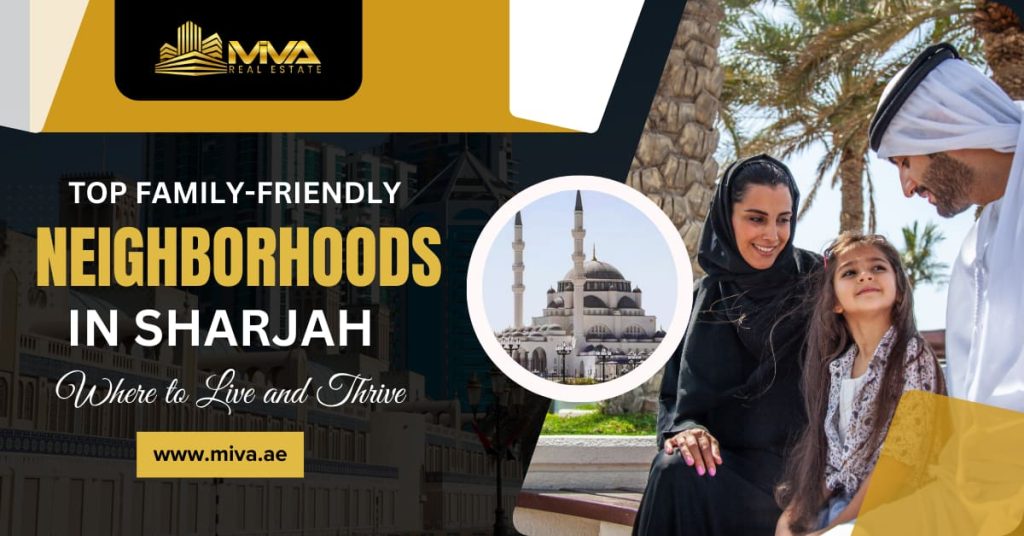 Top Family-Friendly Neighborhoods in Sharjah: Where To Live And Thrive