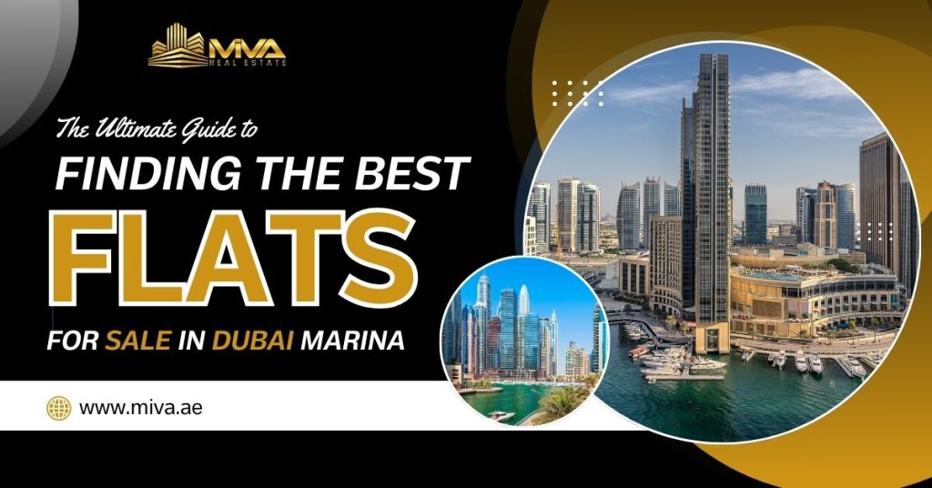The Ultimate Guide To Finding The Best Flats For Sale In Dubai Marina