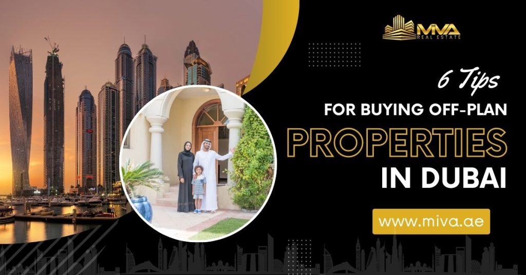 6 Tips For Buying Off-Plan Properties in Dubai