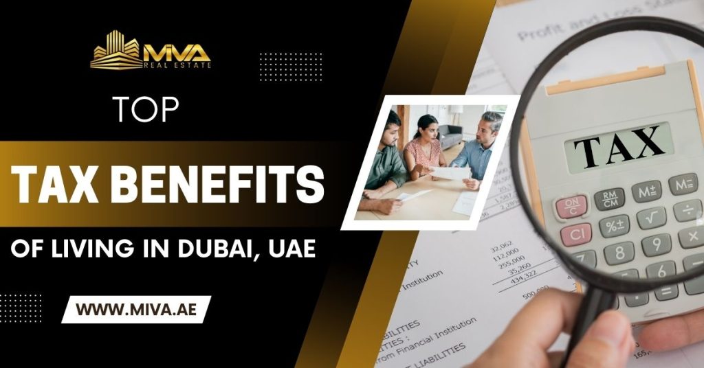 Top Tax Benefits Of Living In Dubai, UAE