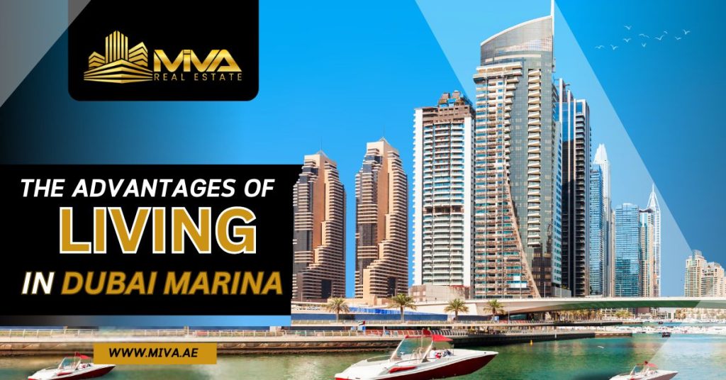 The Advantages Of Living in Dubai Marina