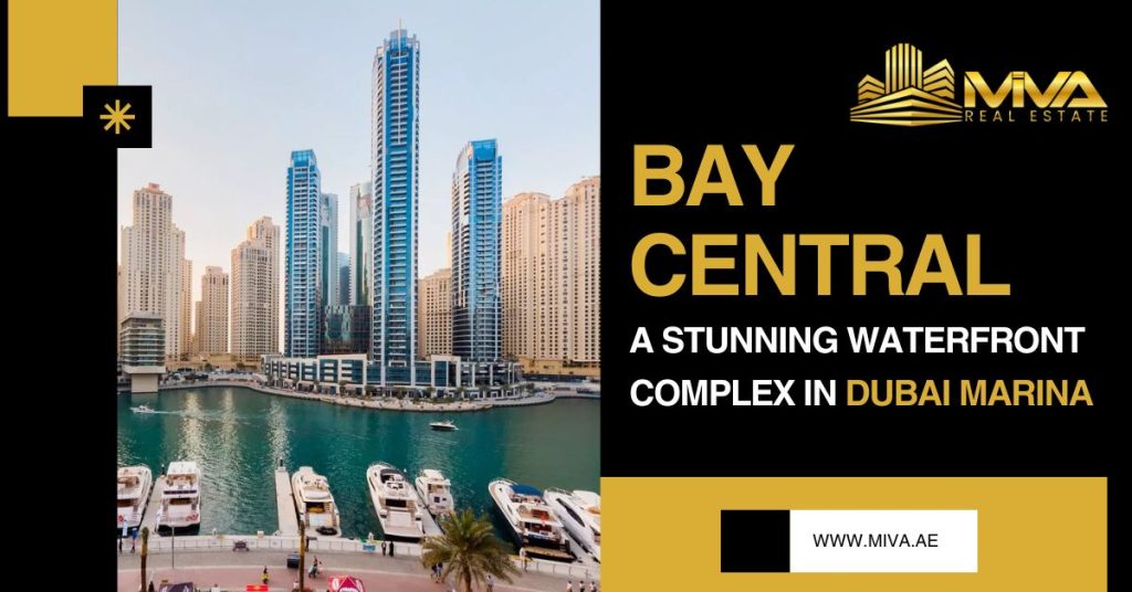 Bay Central: A Stunning Waterfront Complex in Dubai Marina