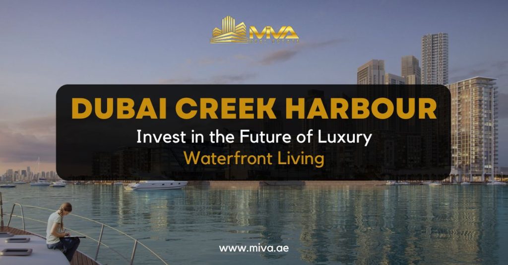 Dubai Creek Harbour: Invest in The Future Of Luxury Waterfront Living