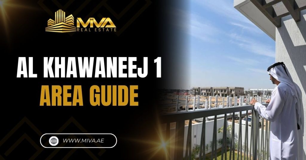 Al Khawaneej 1 Area Guide