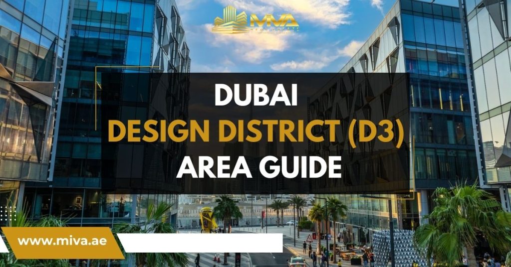 Dubai Design District (D3) Area Guide