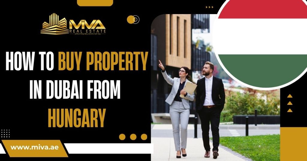 How To Buy Property in Dubai From Hungary