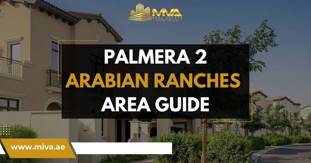 Palmera 2, Arabian Ranches Area Guide – Dubai