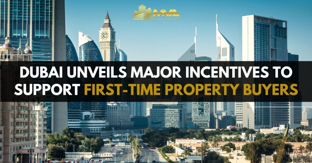 Dubai Offers New Perks For First-Time Property Buyers