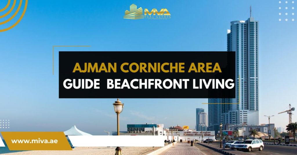 Ajman Corniche Area Guide – Beachfront Living