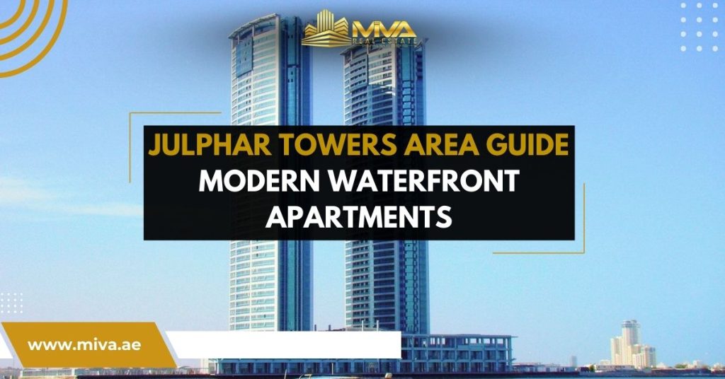 Julphar Towers Area Guide – Modern Waterfront Apartments