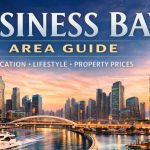 Business Bay Area Guide: Location, Lifestyle and Property Prices