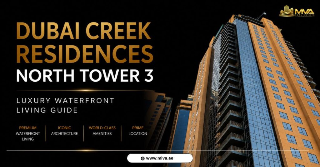 Dubai Creek Residences North Tower 3: Luxury Waterfront Living Guide